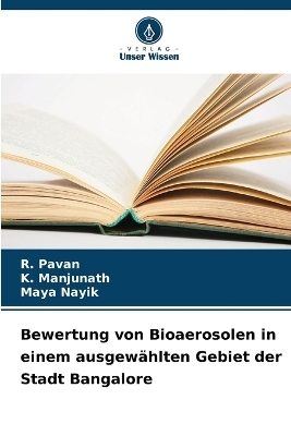 Bewertung von Bioaerosolen in einem ausgew&auml;hlten Gebiet der Stadt Bangalore - R Pavan, K Manjunath, Maya Nayik