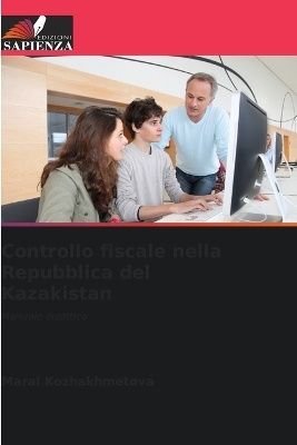 Controllo fiscale nella Repubblica del Kazakistan - Maral Kozhakhmetova