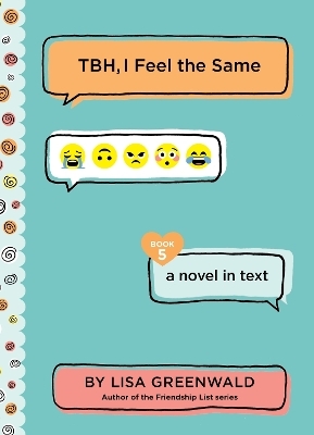 Tbh #5: Tbh, I Feel the Same - Lisa Greenwald