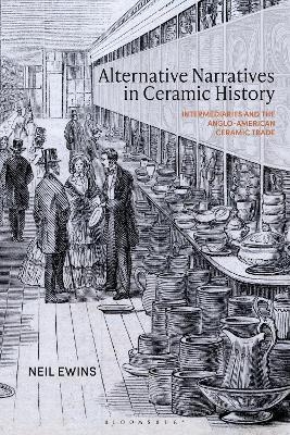 Alternative Narratives in Ceramic History