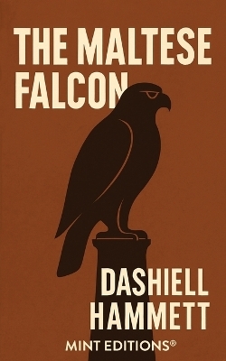 The Maltese Falcon - Dashiell Hammett