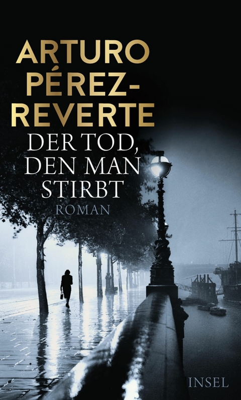 Der Tod, den man stirbt - Arturo P&eacute;rez-Reverte