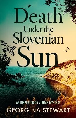 Death Under the Slovenian Sun - Georgina Stewart