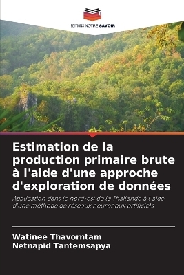 Estimation de la production primaire brute &agrave; l'aide d'une approche d'exploration de donn&eacute;es - Watinee Thavorntam, Netnapid Tantemsapya