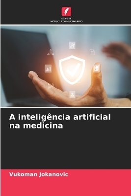 A inteligência artificial na medicina