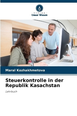 Steuerkontrolle in der Republik Kasachstan - Maral Kozhakhmetova