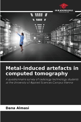 Metal-induced artefacts in computed tomography