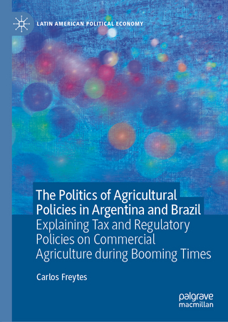 The Politics of Agricultural Policies in Argentina and Brazil