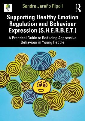 Supporting Healthy Emotion Regulation and Behaviour Expression (S.H.E.R.B.E.T.)