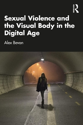 Sexual Violence and the Visual Body in the Digital Age
