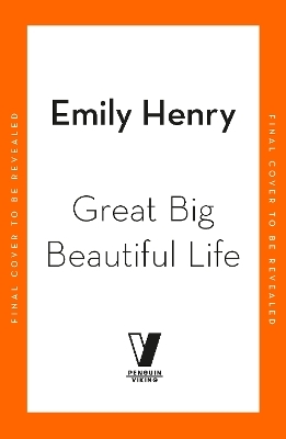 Great Big Beautiful Life - Emily Henry