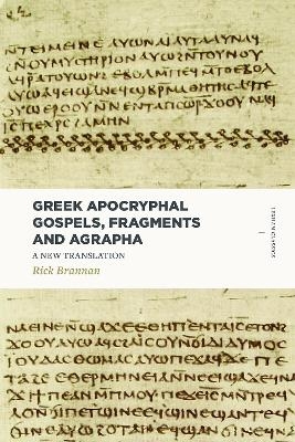 Greek Apocryphal Gospels, Fragments, and Agrapha - Rick Brannan