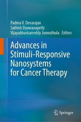 Advances in Stimuli-Responsive Nanosystems for Cancer Therapy - 