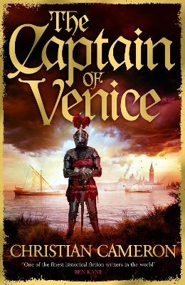 The Captain of Venice - Christian Cameron