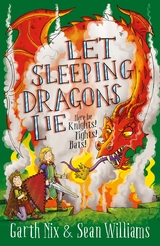 Let Sleeping Dragons Lie: Have Sword, Will Travel 2 - Garth Nix, Sean Williams