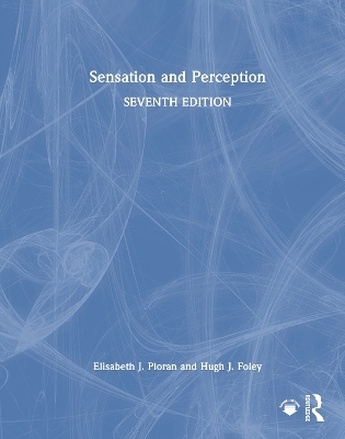 Sensation and Perception - Elisabeth J. Ploran, Hugh J. Foley