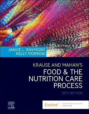 Krause's Food & the Nutrition Care Process - Janice L Raymond, Kelly Morrow