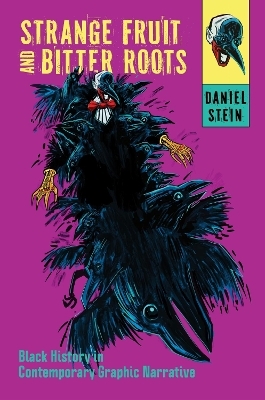 Strange Fruit and Bitter Roots - Daniel Stein