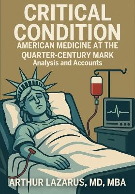 Critical Condition - Arthur L. Lazarus