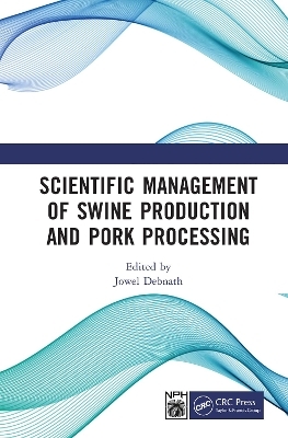 Scientific Management of Swine Production and Pork Processing
