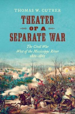 Theater of a Separate War - Thomas W. Cutrer