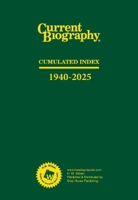 Current Biography Cumulated Index, 1940-2025 -  Hw Wilson