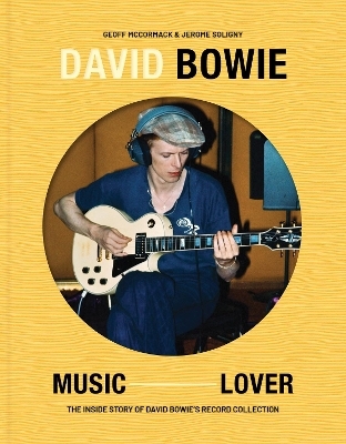 David Bowie: Music Lover - Geoff McCormack, J&eacute;r&ocirc;me Soligny
