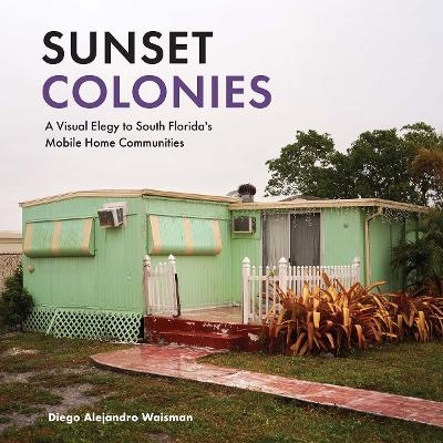 Sunset Colonies - Diego Alejandro Waisman