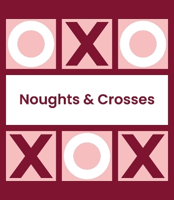 Noughts and Crosses (Tic Tac Toe, Xs and Os) -  Richardson Puzzles and Games