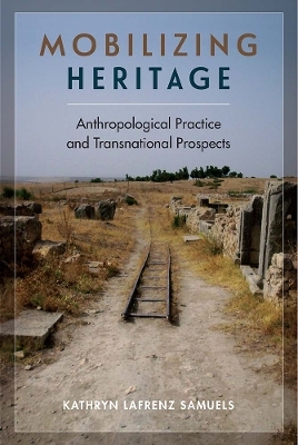 Mobilizing Heritage - Kathryn Lafrenz Samuels