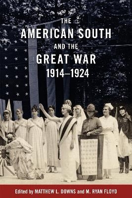 The American South and the Great War, 1914-1924 - 