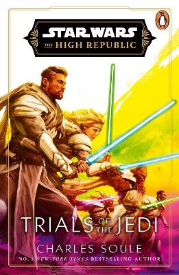 Star Wars: Trials of the Jedi (High Republic) - Charles Soule