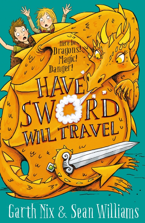 Have Sword, Will Travel - Garth Nix, Sean Williams