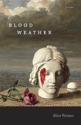 Blood Weather - Alice Friman
