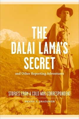 The Dalai Lama's Secret and Other Reporting Adventures