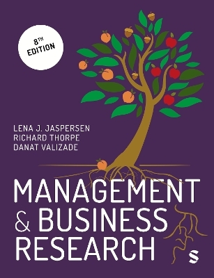Management and Business Research - Lena J. Jaspersen, Richard Thorpe, Danat Valizade