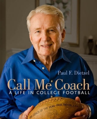 Call Me Coach - Paul F. Dietzel
