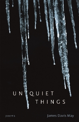 Unquiet Things - James Davis May