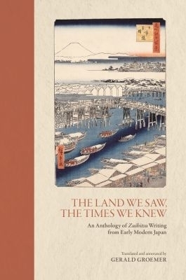 The Land We Saw, the Times We Knew - Gerald Groemer
