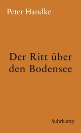 Der Ritt &uuml;ber den Bodensee - Peter Handke