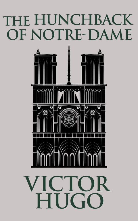 The Hunchback of Notre-Dame - Victor Hugo