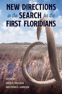 New Directions in the Search for the First Floridians - 