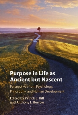 Purpose In Life As Ancient but Nascent - 