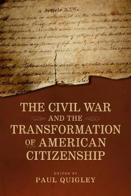 The Civil War and the Transformation of American Citizenship - 