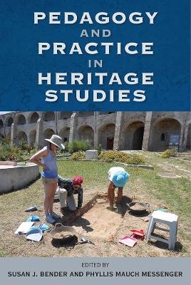 Pedagogy and Practice in Heritage Studies - 