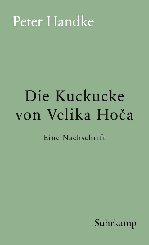 Die Kuckucke von Velika Hoča - Peter Handke