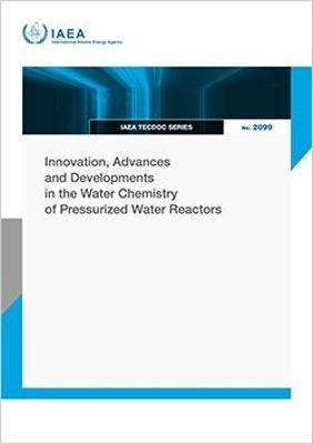 Innovation, Advances and Developments in the Water Chemistry of Pressurized Water Reactors -  Iaea