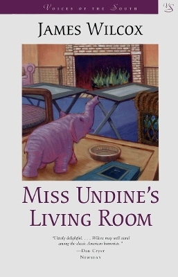 Miss Undine's Living Room - James Wilcox