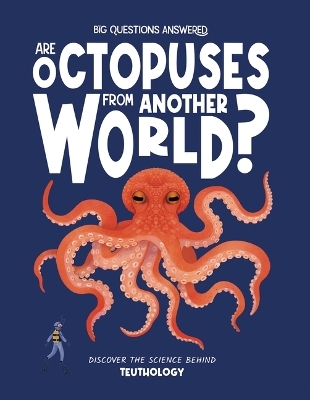 Are Octopuses from Another World?