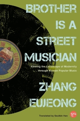 Brother Is a Street Musician - Eujeong Zhang